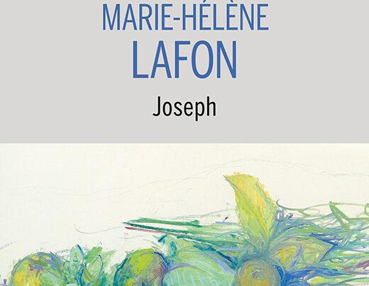 « Joseph » de Marie-Hélène Lafon (Buchet-Chastel, 2014)